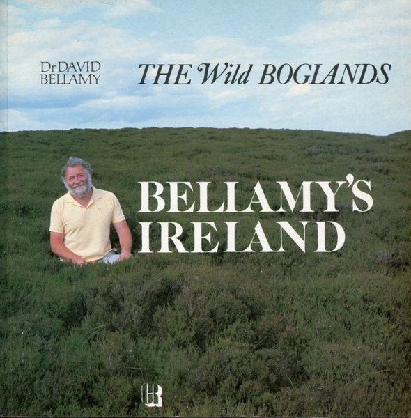 Bellamy's Ireland : the wild Boglands