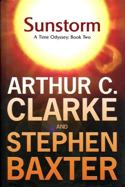 Sunstorm - A Time Odyssey: Book Two: Sunstorm Bk. 2