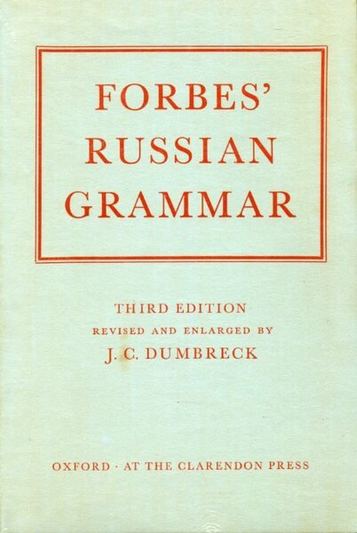 Forbes' Russian Grammar : Third Edition Revised and Enlarged by …