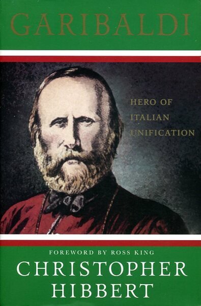 Garibaldi: Hero of Italian Unification