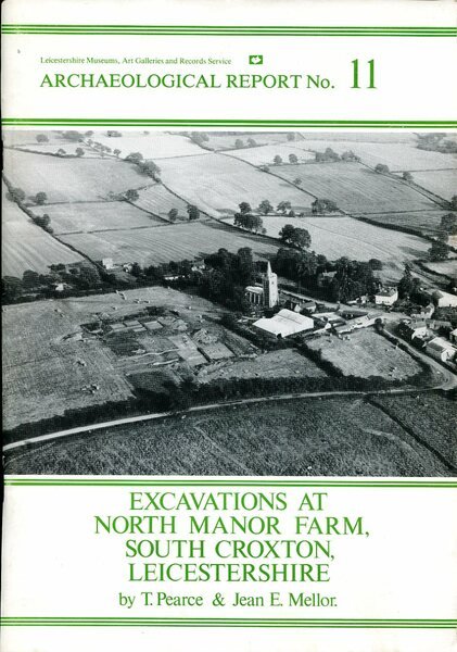 Excavations at North Manor Farm, South Croxton, Leicestershire