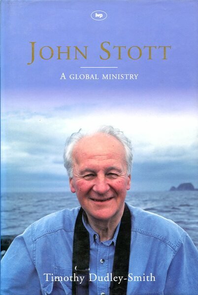 John Stott: a Global Ministry