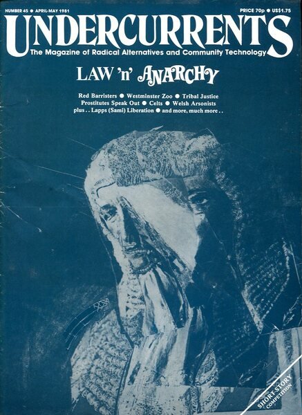 Undercurrents : The Alternatives Magazine : Number 45 Apr-May 1981