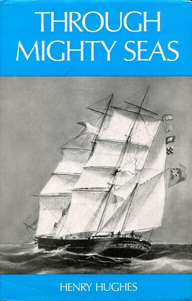 Through Mighty Seas: Romance of a Little Windjammer