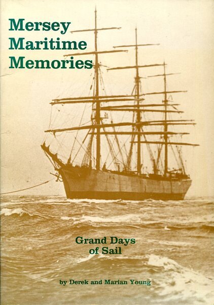Mersey Maritime Memories : Grand Days of Sail
