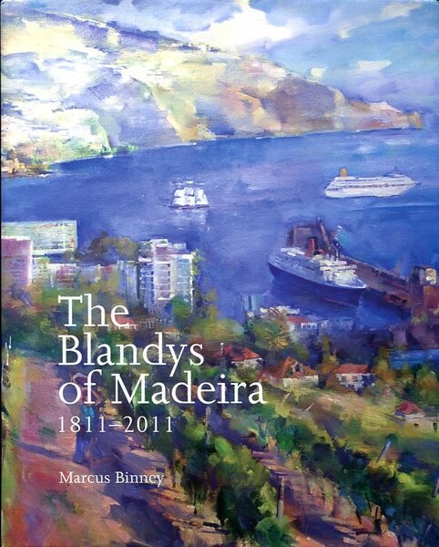 The Blandys of Madeira: 1811-2011