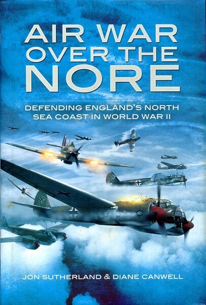Air War Over the Nore: Defending England's North Sea Coast …