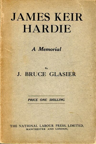 James Keir Hardie : A Memorial