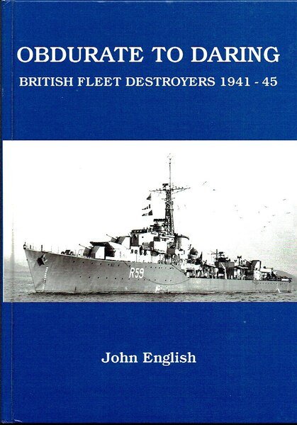 Obdurate to Daring: British Fleet Destroyers 1941-45