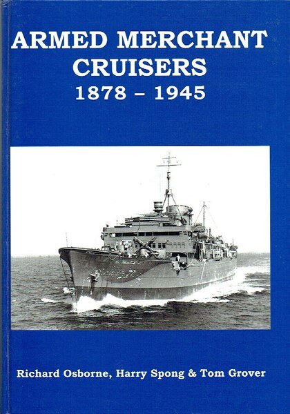 Armed Merchant Cruisers : 1878-1945