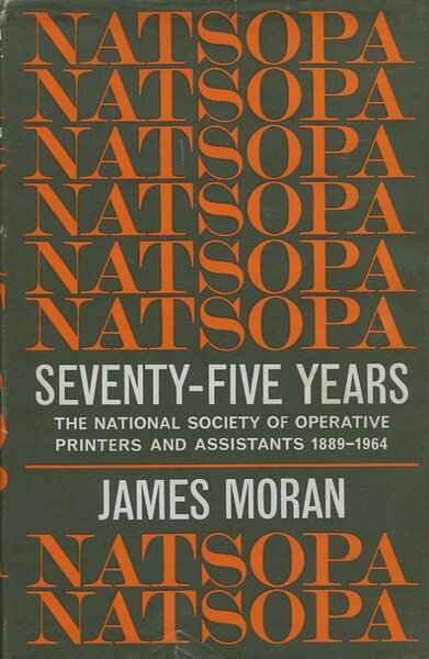 NATSOPA : Seventy Five Years