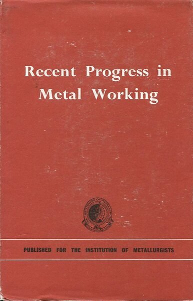 Recent Progress in Metal Working