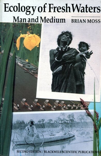 Ecology of Fresh Waters: Man and Medium