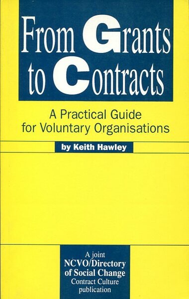 From Grants to Contracts: A Practical Guide for Voluntary Organisations …