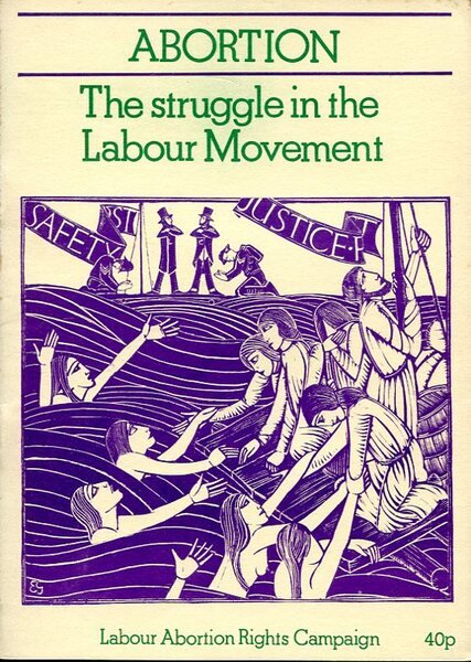 Abortion : The Struggle in the Labour Movement