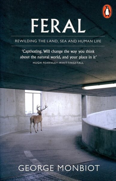 Feral: Rewilding the Land, Sea and Human Life