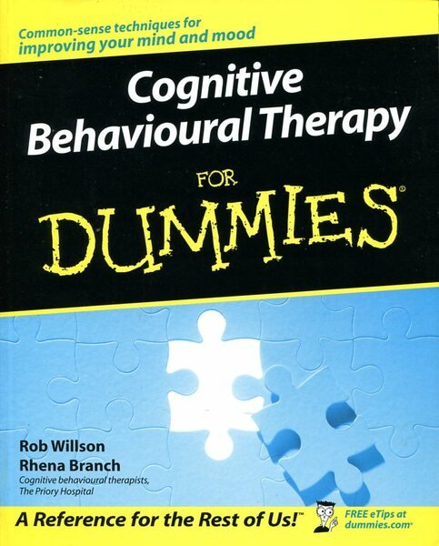 Cognitive Behavioural Therapy For Dummies