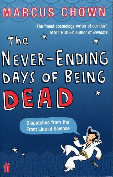 The Never-Ending Days of Being Dead: Dispatches from the Front …