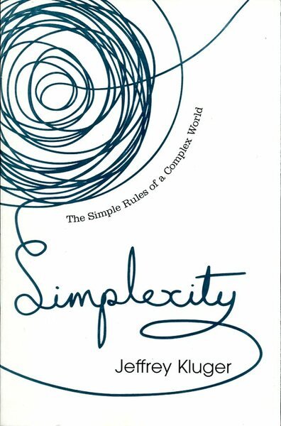 Simplexity : The Simple Rules of a Complex World