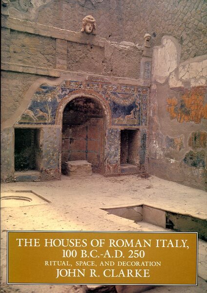 The Houses of Roman Italy : 100 B.C. - A.D. …