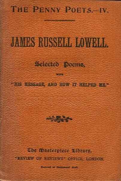 James Russell Lowell : Selected Poems : The Penny Poets …