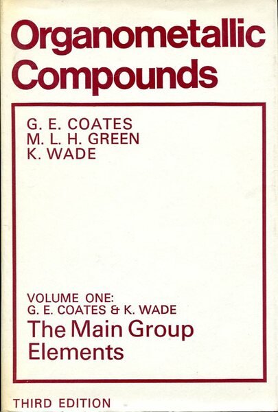 Organometallic Compounds : Volume One (1) The Main Group Elements