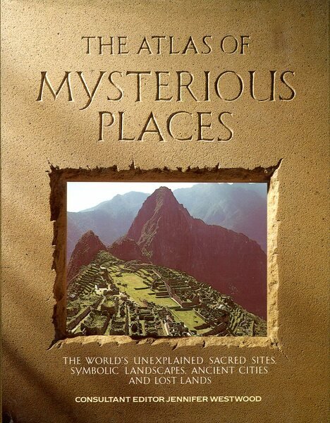 The Atlas of Mysterious Places