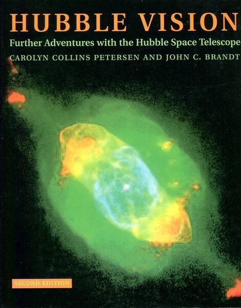 Hubble Vision : Further Adventures with the Hubble Space Telescope