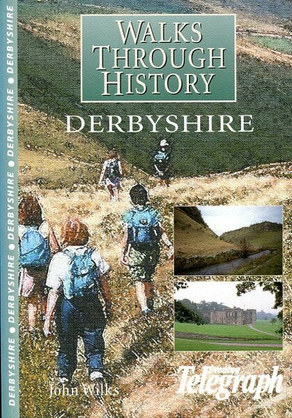 Walks Through History : Derbyshire