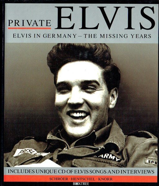 Private Elvis: Elvis in Germany - the Missing Years