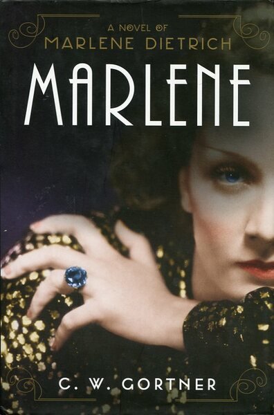 Marlene : A Novel of Marlene Dietrich