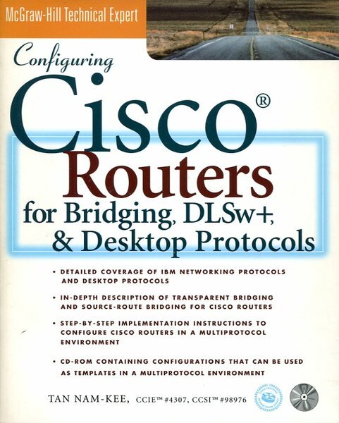 Configuring Cisco Routers for Bridging, DLSw+, & Desktop Protocols (with …