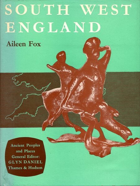 South West England : Ancient Peoples and Places