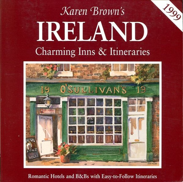 Karen Brown's Ireland : Charming Inns & Itineraries