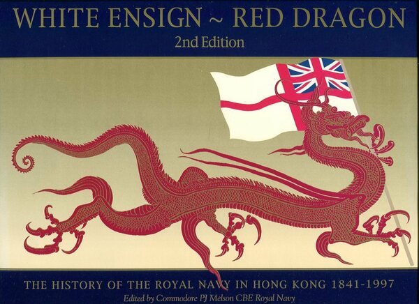 White Ensign - Red Dragon : The History Of The …