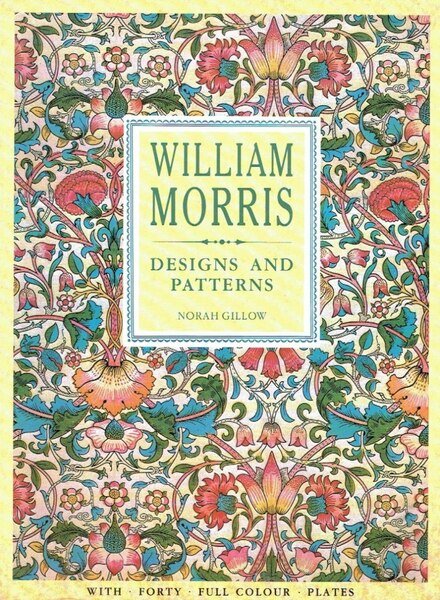 William Morris : Designs and Patterns