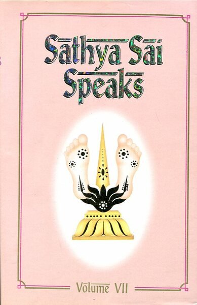 Sathya Sai Speaks : Volume VII