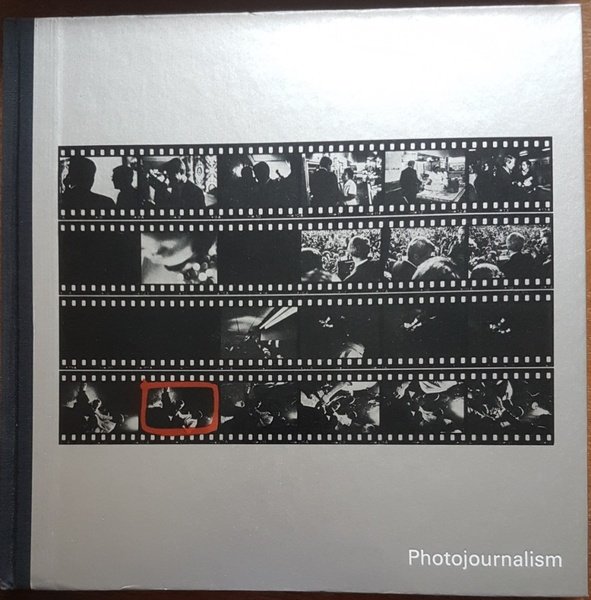Photojournalism : Life Library of Photography