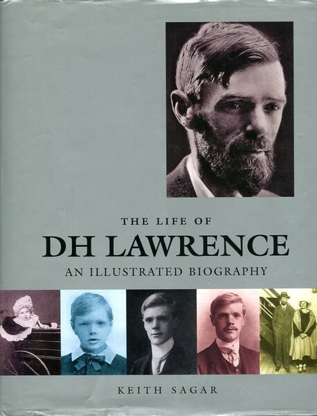 The Life of DH Lawrence : An Illustrated Biography