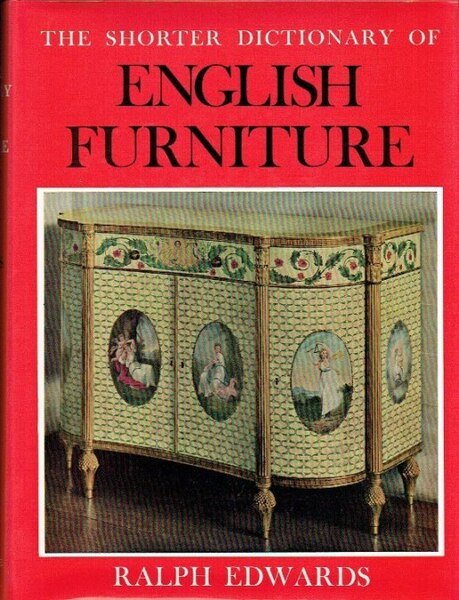 The Shorter Dictionary of English Furniture : From the Middle …