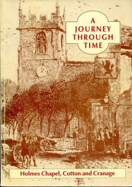 A Journey Through Time : Holmes Chapel, Cotton and Cranage …