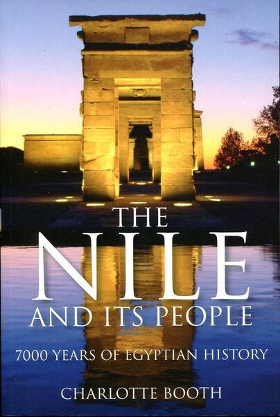 The Nile and Its People : 7000 Years of Egyptian …