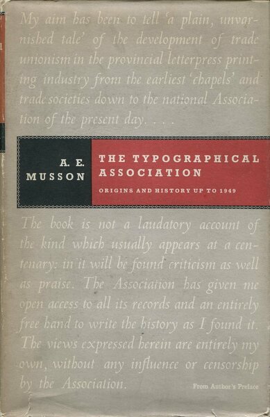 The Typographical Association : Origins and History up to 1949