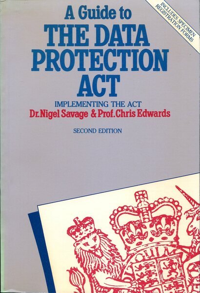 A Guide to the Data Protection Act : Implementing the …