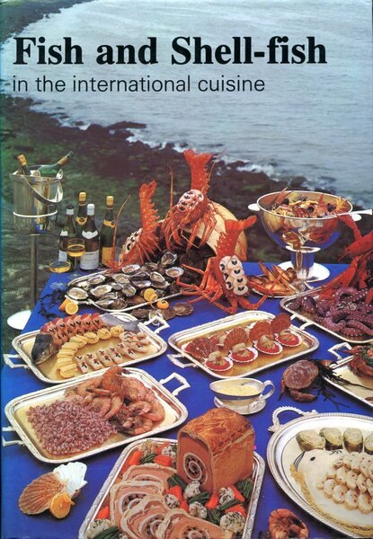 Fish and Shell-Fish in the International Cuisine