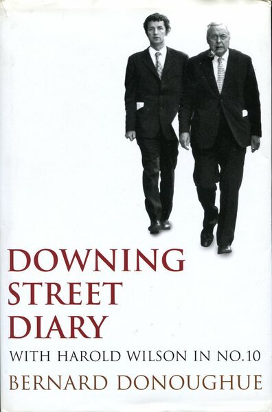 Downing Street Diary : With Harold Wilson in No. 10 …