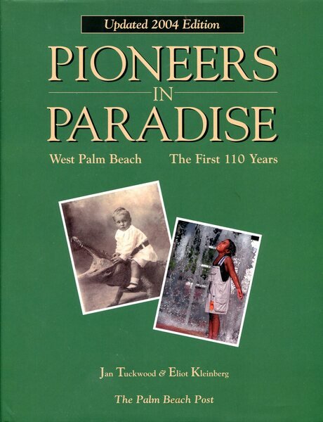 Pioneers in Paradise : West Palm Beach - The First …