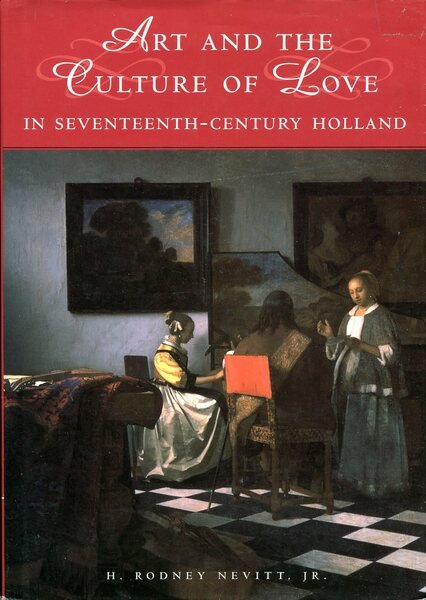 Art and the Culture of Love in Seventeenth Century Holland