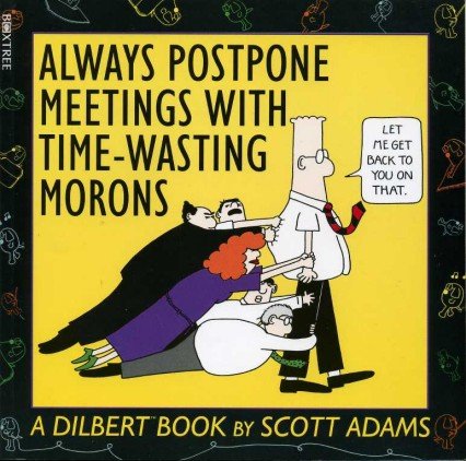 Always Postpone Meetings with Time-Wasting Morons | Immagine principale