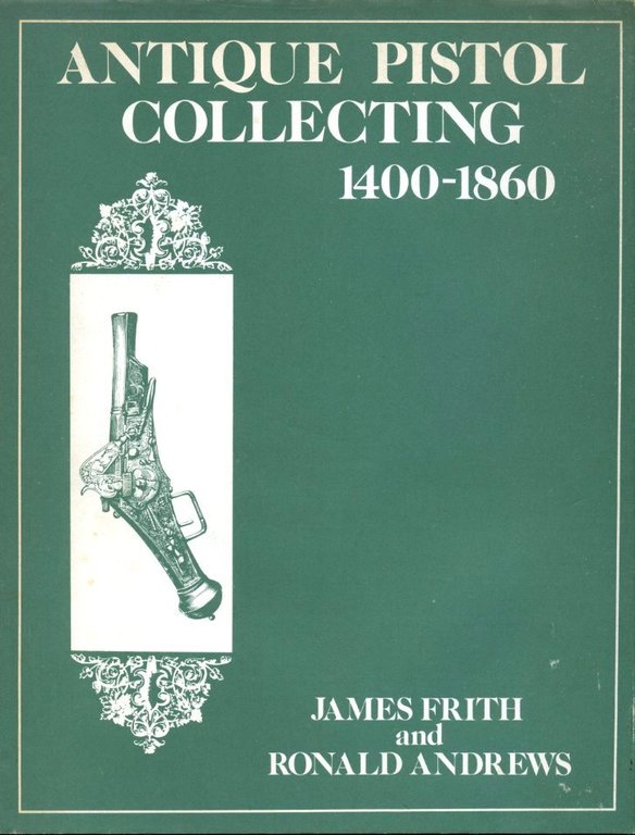 Antique Pistol Collecting, 1400-1860 | Immagine Gallery 2